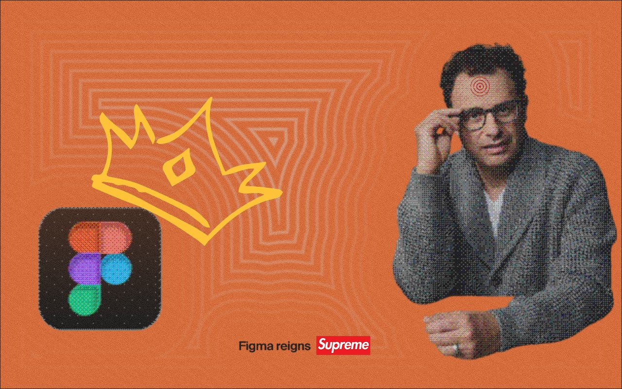 Figma reigns Supreme: a Figma icon, a hand-drawn crown, and a halftone portrait on an orange background