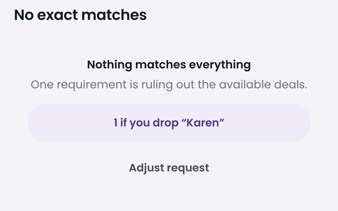 No exact matches: what it would take, one option if you drop Karen