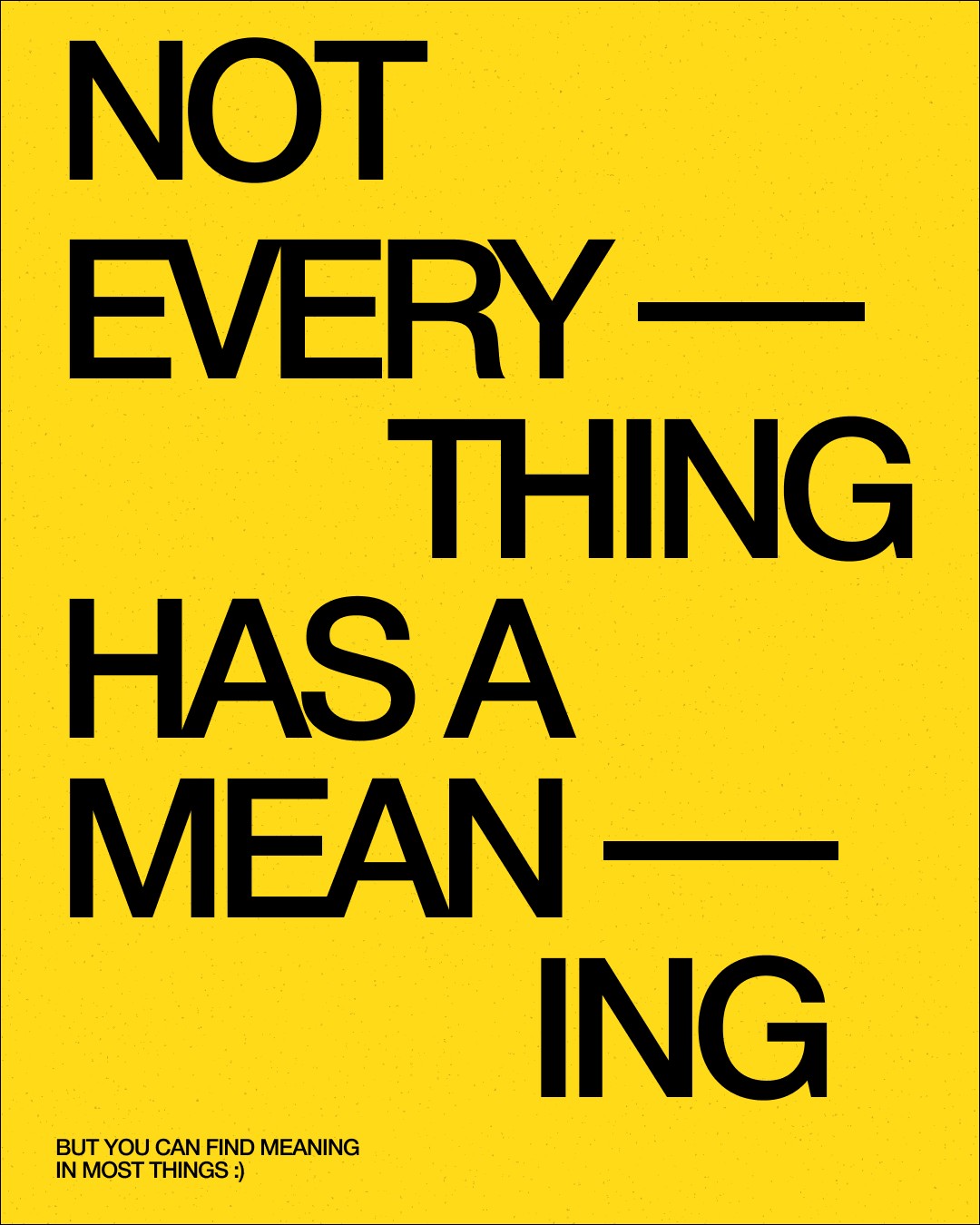 Not Everything Has a Meaning